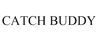 CATCH BUDDY