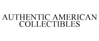 AUTHENTIC AMERICAN COLLECTIBLES
