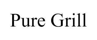 PURE GRILL