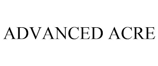 ADVANCED ACRE