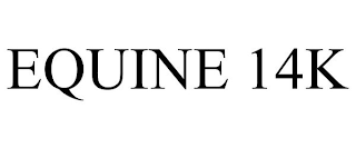 EQUINE 14K