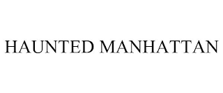 HAUNTED MANHATTAN