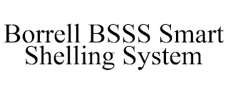BORRELL BSSS SMART SHELLING SYSTEM