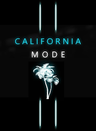 CALIFORNIA MODE