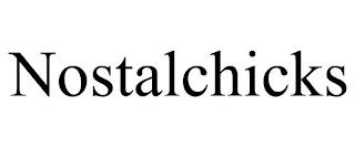 NOSTALCHICKS