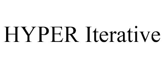 HYPER ITERATIVE