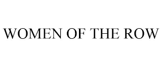 WOMEN OF THE ROW
