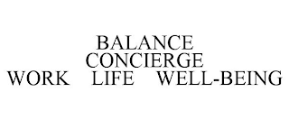 BALANCE CONCIERGE WORK LIFE WELL-BEING