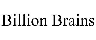 BILLION BRAINS