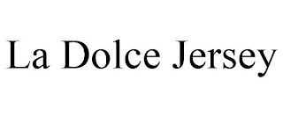 LA DOLCE JERSEY