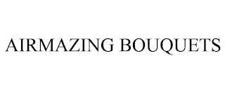 AIRMAZING BOUQUETS