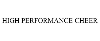 HIGH PERFORMANCE CHEER