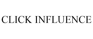 CLICK INFLUENCE