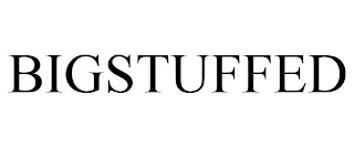 BIGSTUFFED