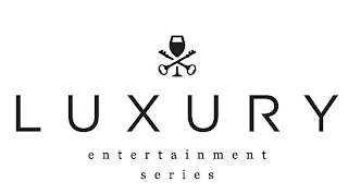 LUXURY ENTERTAINMENT SERIES