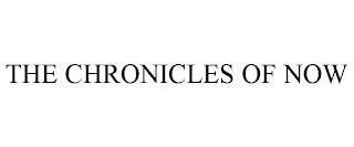 THE CHRONICLES OF NOW