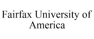 FAIRFAX UNIVERSITY OF AMERICA
