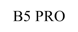 B5 PRO