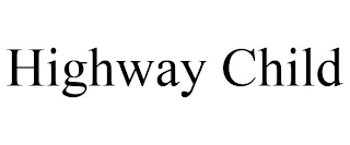 HIGHWAY CHILD