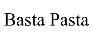 BASTA PASTA