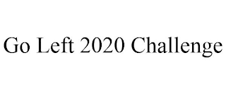GO LEFT 2020 CHALLENGE