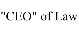 "CEO" OF LAW