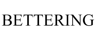 BETTERING