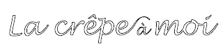 LA CRÊPE À MOI