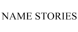 NAME STORIES