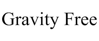 GRAVITY FREE