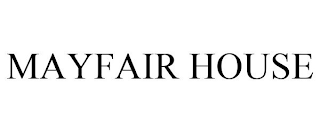 MAYFAIR HOUSE