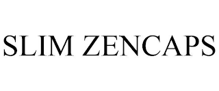 SLIM ZENCAPS