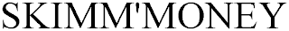 SKIMM'MONEY