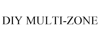DIY MULTI-ZONE