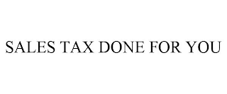 SALES TAX DONE FOR YOU