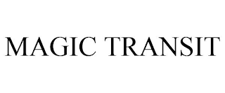 MAGIC TRANSIT