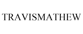 TRAVISMATHEW