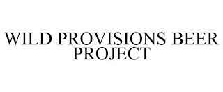 WILD PROVISIONS BEER PROJECT
