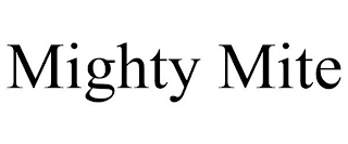MIGHTY MITE