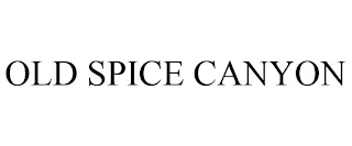 OLD SPICE CANYON