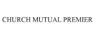CHURCH MUTUAL PREMIER