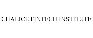 CHALICE FINTECH INSTITUTE