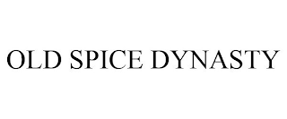 OLD SPICE DYNASTY