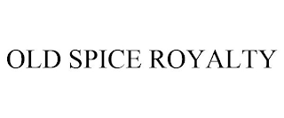 OLD SPICE ROYALTY