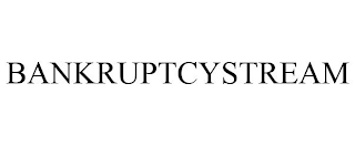 BANKRUPTCYSTREAM
