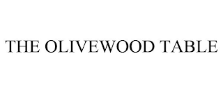 THE OLIVEWOOD TABLE