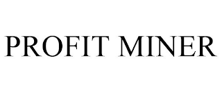 PROFIT MINER