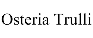 OSTERIA TRULLI