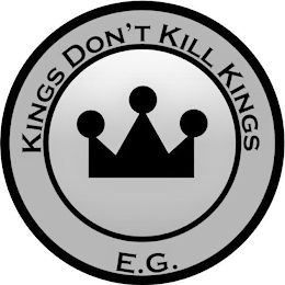 KINGS DON'T KILL KINGS E.G.