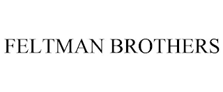 FELTMAN BROTHERS
